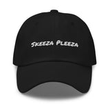 SKEEZA PLEEZA Dad Hat