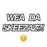 WEA DA SKEEZ
