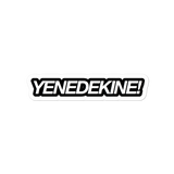 YENEDEKINE! Sticker